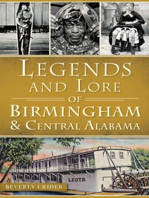 [American Legends 01] • Legends and Lore of Birmingham and Central Alabama